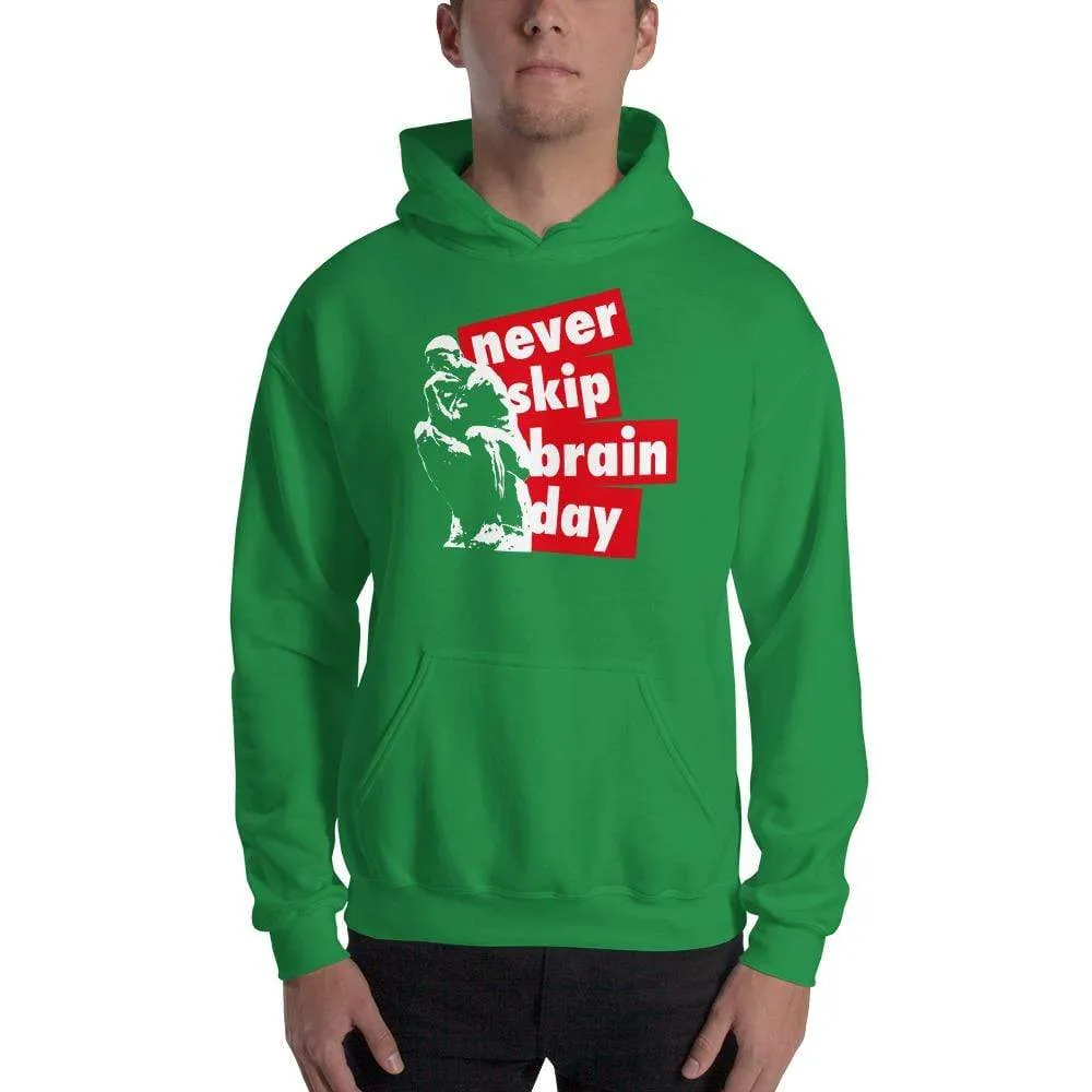 Never skip brain day - Hoodie