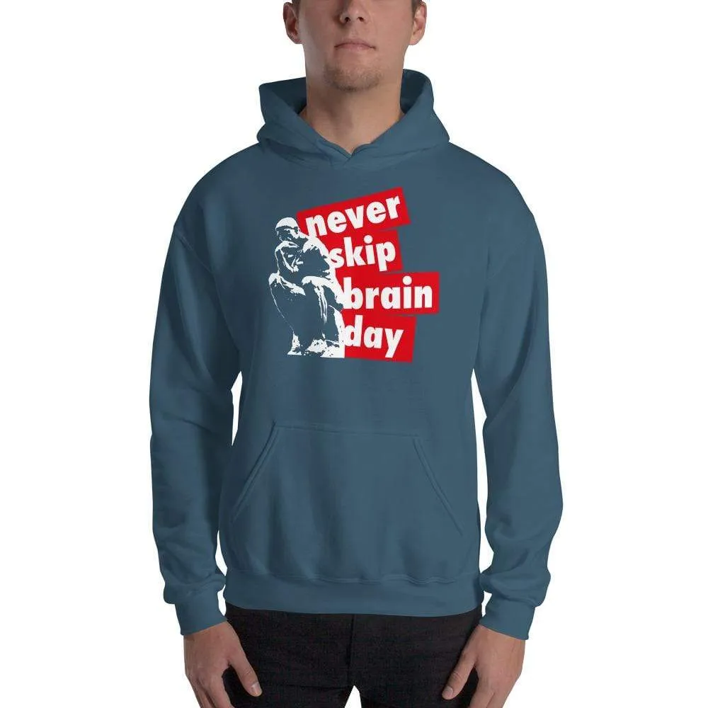 Never skip brain day - Hoodie