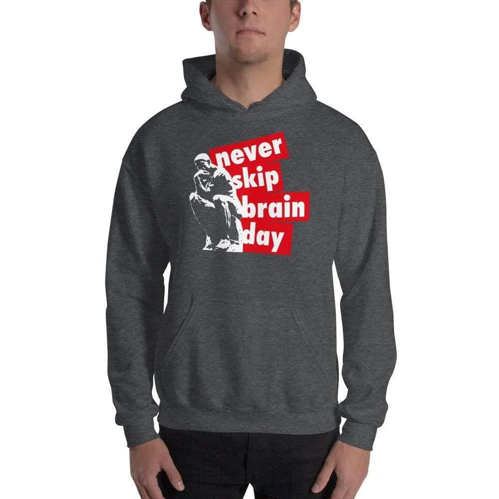 Never skip brain day - Hoodie