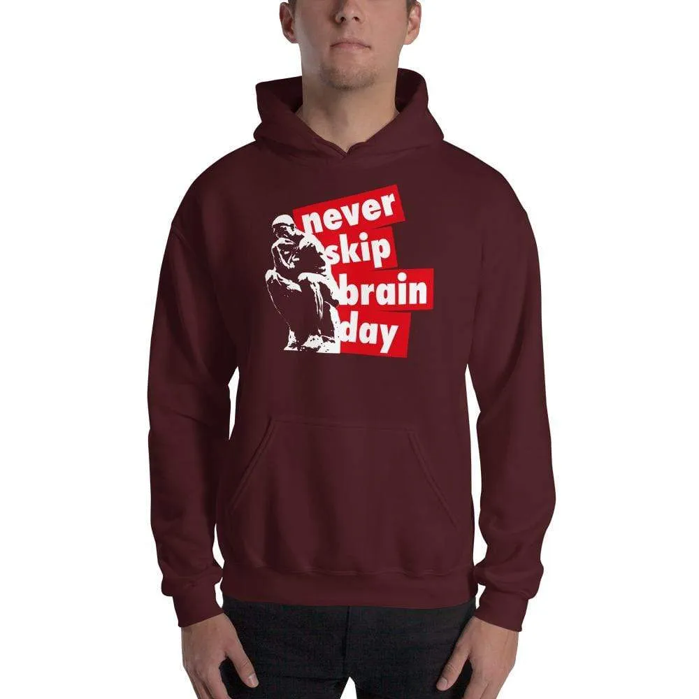Never skip brain day - Hoodie