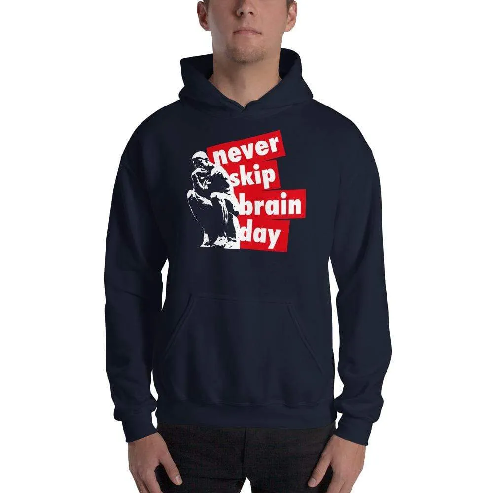 Never skip brain day - Hoodie